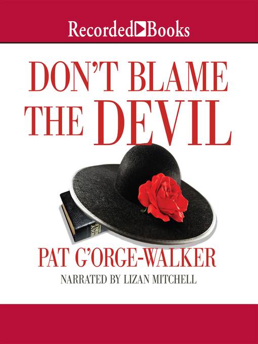 Title details for Don't Blame the Devil by Pat G'Orge-Walker - Wait list